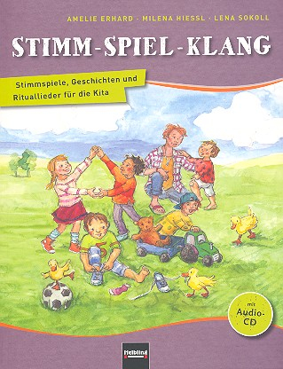Stimm-Klang-Spiel (+CD) Stimmspiele, Geschichten und Rituallieder für die Kita
