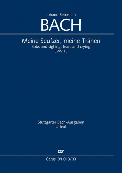 Meine Seufzer meine Tränen Kantate Nr.13 BWV13