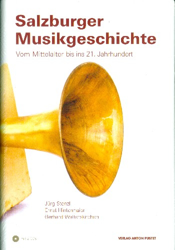 Salzburger Musikgeschichte - Vom Mittelalter bis ins 21. Jahrhundert ( (+2 CD&#039;s)