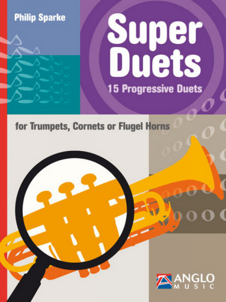Super Duets for for 2 trumpets (cornets, flugel horns, tenor horns)