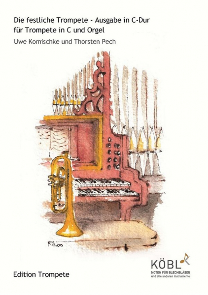 Die festliche Trompete für Trompete (B/C) und Orgel