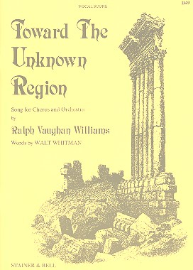 Toward the unknown Region Song for chorus and orchestra