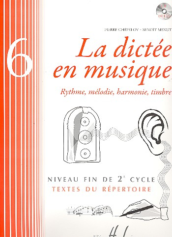 La dictée en musique vol.6 (+CD) Rhythme, mélodie, harmonie, timbre