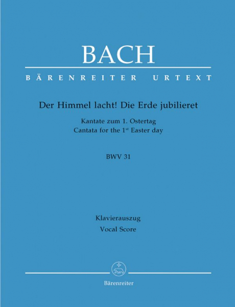 Der Himmel lacht die Erde jubilieret Kantate Nr.31 BWV31