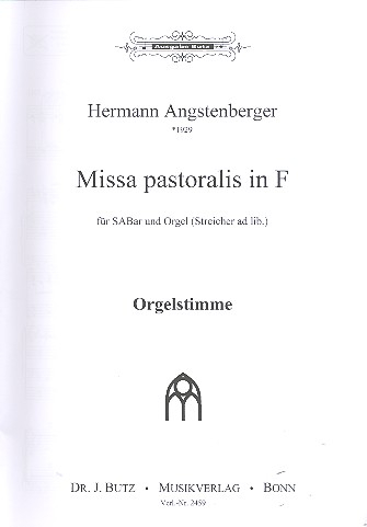 Missa pastoralis F-Dur für gem Chor (SAM) und Orgel (Streicher ad lib)