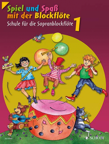 Schule für Sopranblockflöte Spiel und Spaß mit der Blockflöte 1