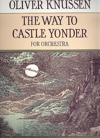 The Way to Castle Yonder for orchestra