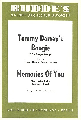 Tommy Dorseys Boogie und Memories of you: für Salonorchester