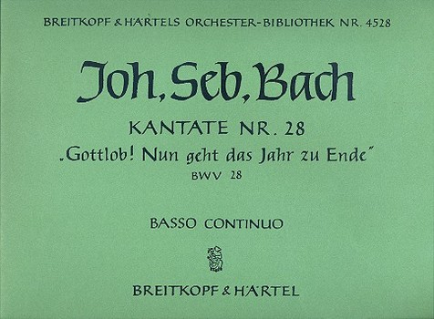 Gottlob nun geht das Jahr zu Ende Kantate Nr.28 BWV28