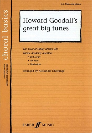 Howard Goodall&#039;s great big Tunes for mixed chorus (SA M) chorus