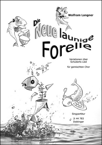Die neue launige Forelle für gem Chor a cappella