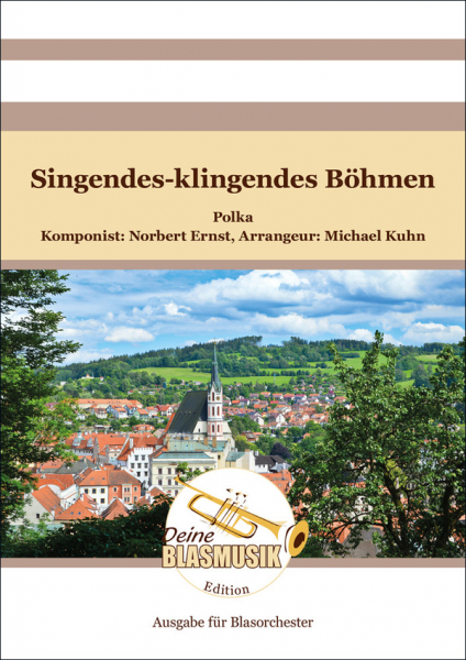 Singendes-klingendes Böhmen für Blasorchester