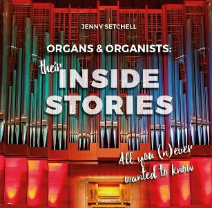 Organs and Organists Their Inside Stories