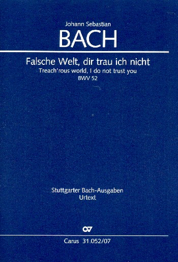 Falsche Welt dir trau ich nicht Kantate Nr.52 BWV52