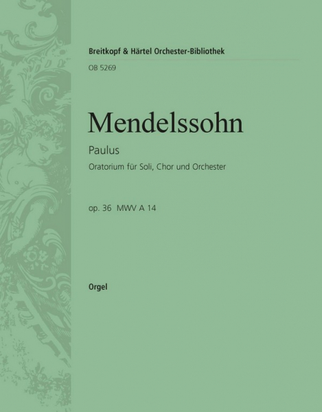 Paulus op.36 für Soli, Chor und Orchester