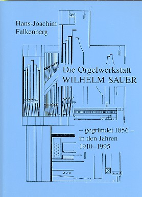 Die Orgelwerkstatt Wilhelm Sauer in den Jahren 1910-1995