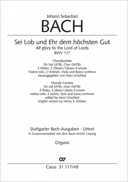 Sei Lob und Ehr dem höchsten Gut Kantate Nr.117 BWV117
