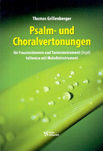 Psalm- und Choralvertonungen für Frauenchor und Tasteninstrument (z.T. mit Melodie-Instrument)