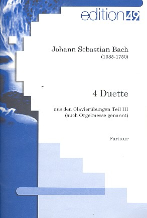4 Duette aus den Clavierübungen Teil 3 für Flöte (Oboe/Violine) und Fagott (Violoncello)