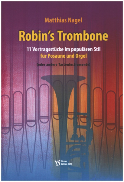 Robin&#039;s Trombone für Posaune und Orgel (oder andere Tasteninstrumente)