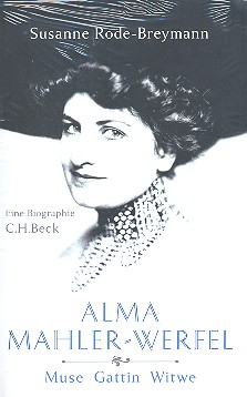 Alma Mahler-Werfel Muse, Gattin, Witwe