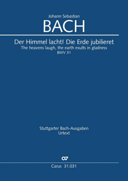 Der Himmel lacht! Die Erde jubilieret Kantate Nr.31 BWV31