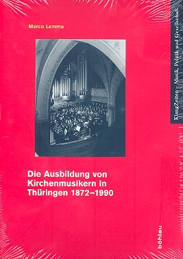 Die Ausbildung von Kirchenmusikern in Thüringen 1872-1990