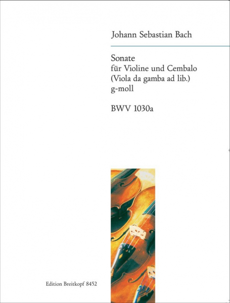 Sonate für Violine und Cembalo g-moll, BWV 1030a