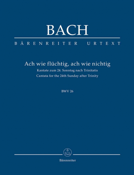 Ach wie flüchtig ach wie nichtig Kantate Nr.26 BWV26