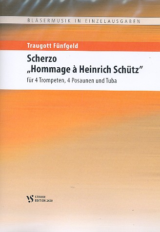 Scherzo Hommage à Heinrich Schütz für 4 Trompeten, 4 Posaunen und Tuba