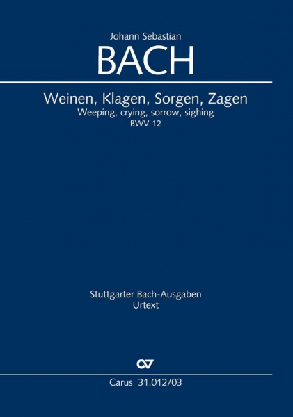 Weinen Klagen Sorgen Zagen Kantate Nr.12 BWV12