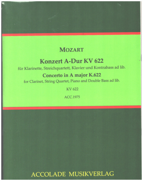 Konzert A-Dur KV622 für Klarinette, Streichquartett, Klavier und Kontrabass ad lib.