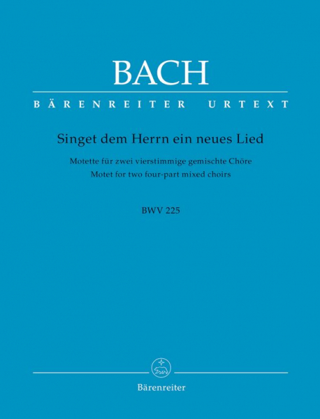 Singet dem Herrn ein neues Lied BWV225 Motette für Doppelchor