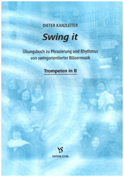 Swing it für Trompeten in B Übungsbuch zu Phrasierung und Rhythmus