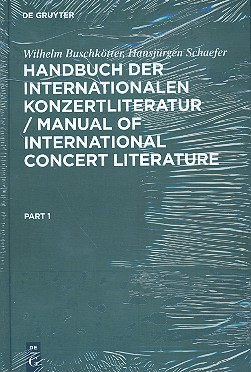 Handbuch der internationalen Konzertliteratur Part1&amp;2 Instrumental- und Vokalmusik