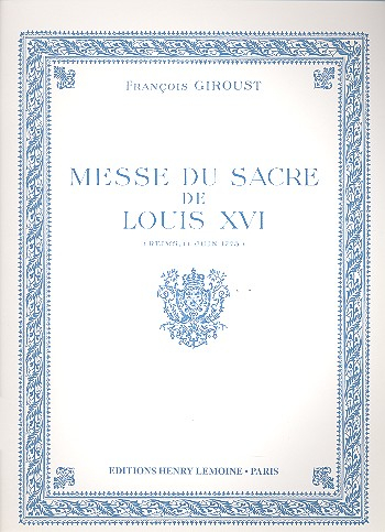 Messe du sacre de Louis XVI pour choeur mixte et orchestre