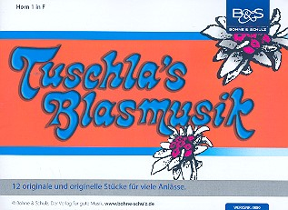 Tuschla&#039;s Blasmusik: für Blasorchester