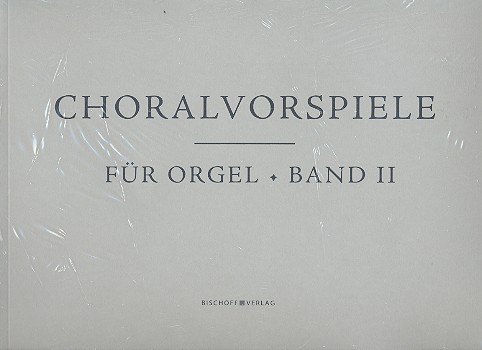 Choralvorspiele Band 2 für Orgel