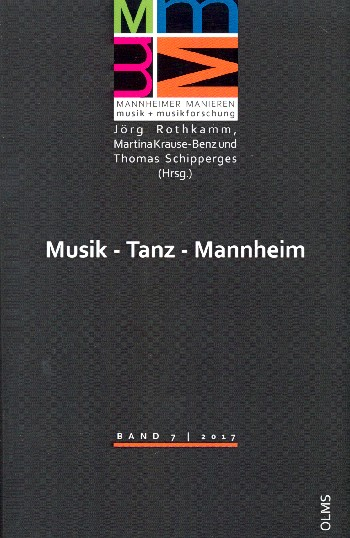 Musik - Tanz - Mannheim Symposium zum 250-jährigen Jubiläum der Gründung der Académie de Danse