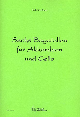 6 Bagatellen für Violoncello und Akkordeon Partitur und Stimme