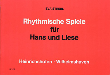 Rhythmische Spiele für Hans und Liese Eine Anleitung zum
