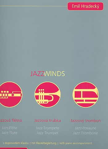 JazzWinds: für Jazz-Flöte, Jazz-Trompete, Jazz-Posaune und Klavier