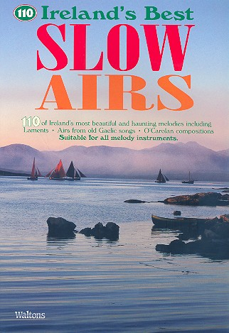 110 Ireland&#039;s best slow airs: for all melody instruments
