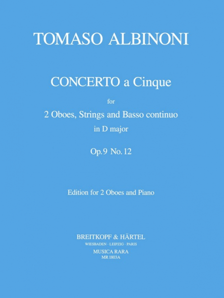 Concerto a 5 D-Dur op.9,12 für 2 Oboen, Streicher und Bc