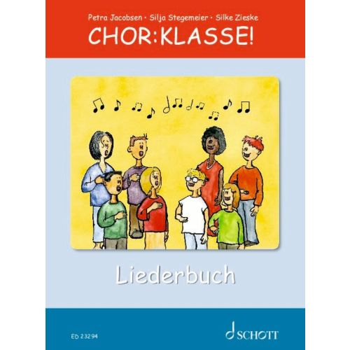 Schott Music Gmbh & Co.kg Liederbuch Chor-Klasse! - Liederbuch