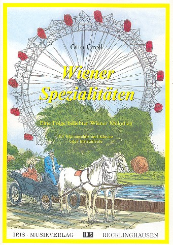 Wiener Spezialitäten für Männerchor und Klavier