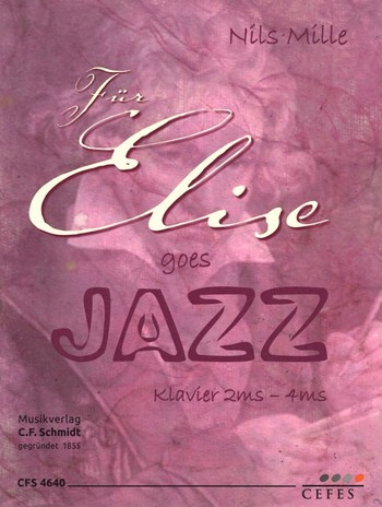 Für Elise goes Jazz: für Klavier zu 2 und 4 Händen