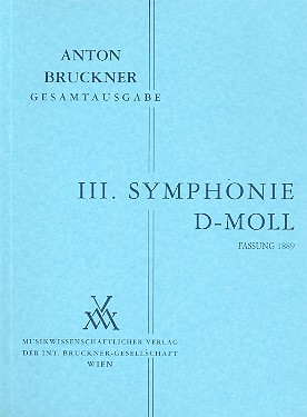 Sinfonie d-Moll Nr.3 in der Fassung von 1889 für Orchester