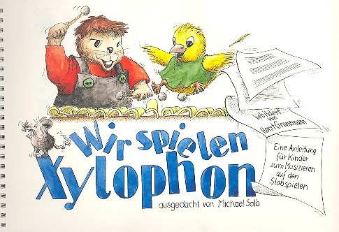 Wir spielen Xylophon Eine Anleitung für Kinder zum Musizieren auf den Stabspielen