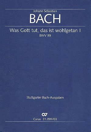Was Gott tut das ist wohlgetan Kantate Nr.99 BWV99